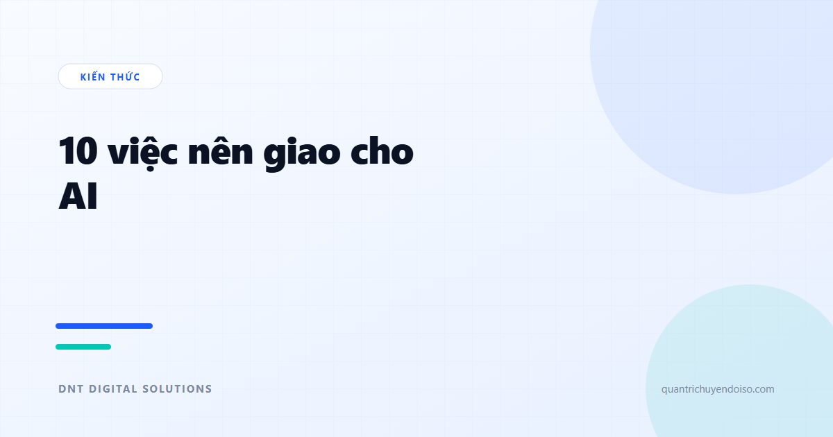 10 việc nên giao cho AI trong doanh nghiệp nhỏ