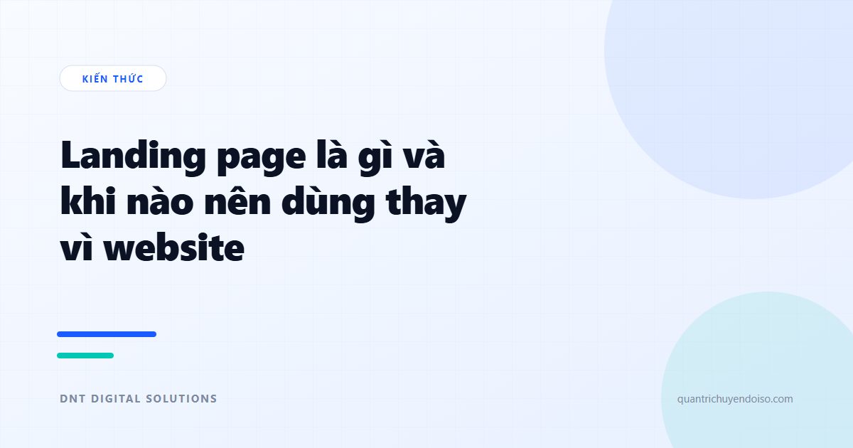 Landing page là gì? Khi nào nên dùng thay vì website
